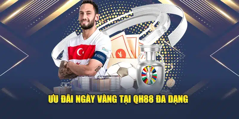 Ưu đãi ngày vàng tại QH88 đa dạng